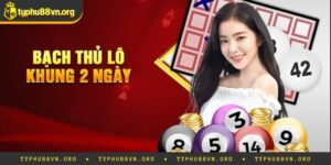 Mẹo Chơi Bạch Thủ Lô Khung 2 Ngày Luôn Thắng Từ Typhu88