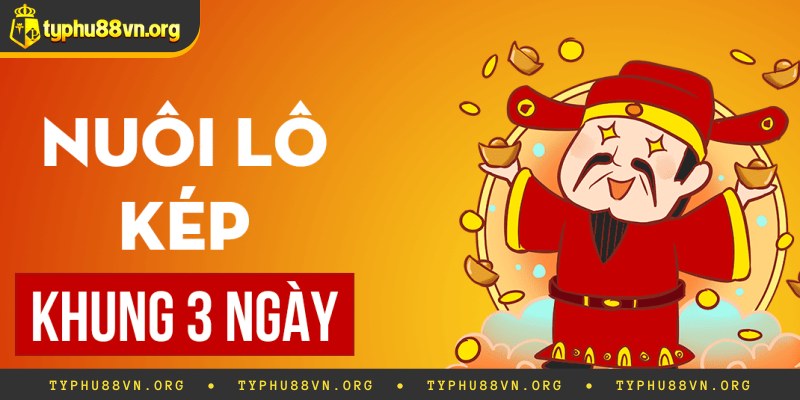 Những lưu ý khi nuôi cặp lô kép khung 3 ngày siêu chuẩn