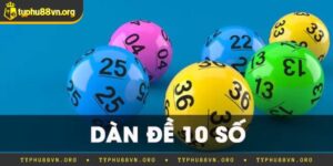 Soi Cầu Dàn Đề 10 Số Hay Ra Bất Bại, Chuẩn Xác 2024